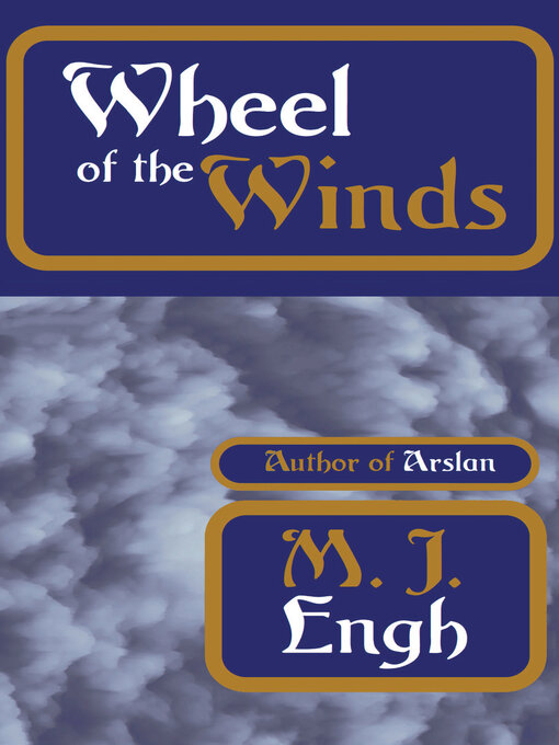 Title details for Wheel of the Winds by M. J. Engh - Available